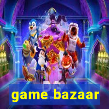 game bazaar